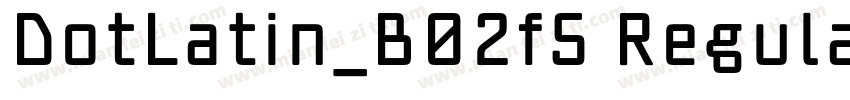 DotLatin_B02f5 Regular字体转换